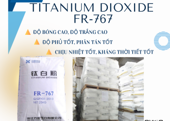 Titanium Dioxide FR767 – Giải pháp hoàn hảo cho ngành công nghiệp hiện đại